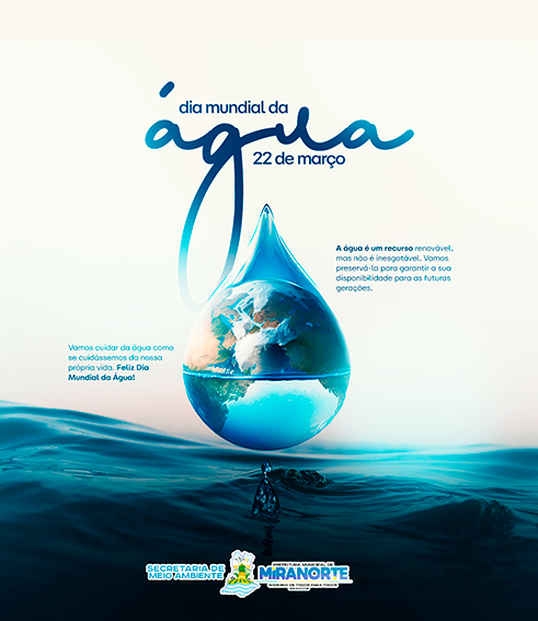 Miranorte celebra o Dia Mundial da Água com ações de conscientização e preservação